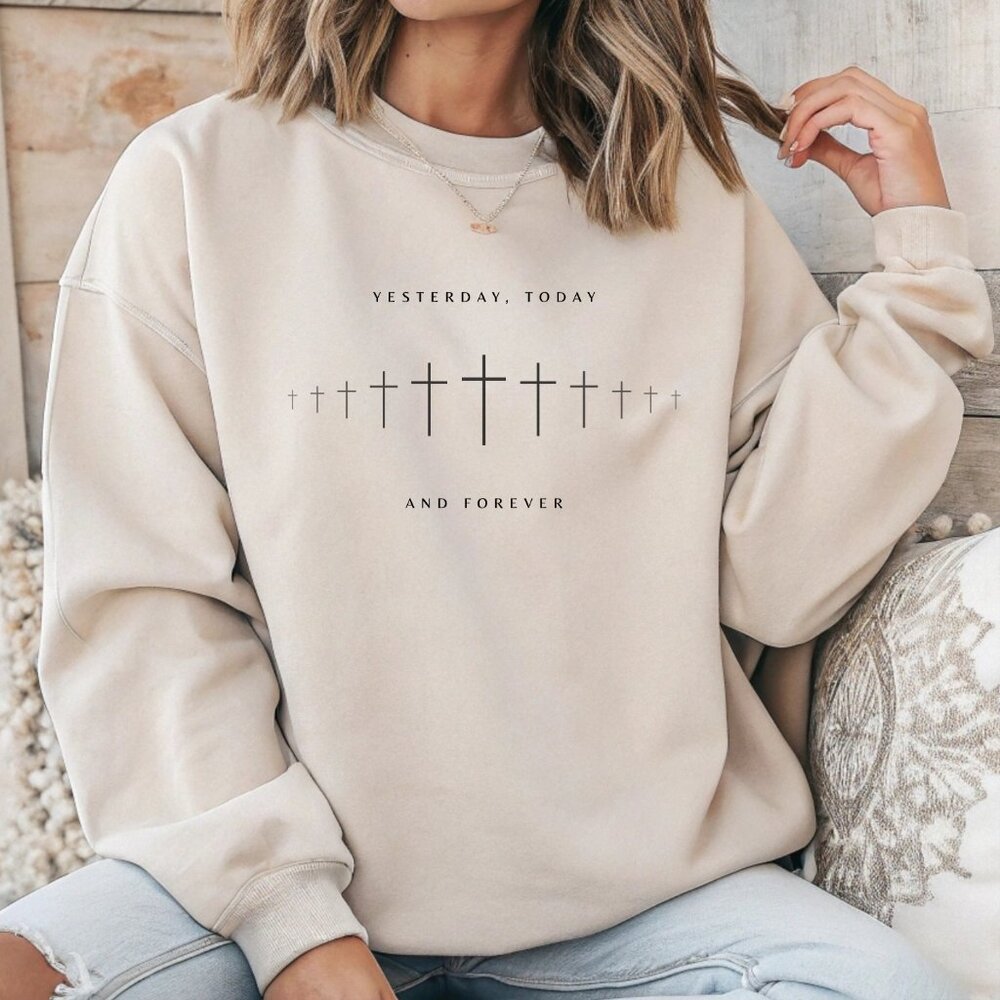 Yesterday, Today and Forever Christian Faith Gildan Jesus Sweatshirt - Sand